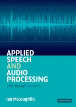 Hardcover Applied Speech and Audio Processing Book