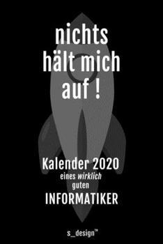 Kalender 2020 für Informatiker: Wochenplaner / Tagebuch / Journal für das ganze Jahr: Platz für Notizen, Planung / Planungen / Planer, Erinnerungen und Sprüche (German Edition)