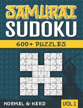 Paperback Samurai Sudoku: Sudoku Book for Adults with 600+ 5 in 1 Sudoku - Normal and Hard - Vol 1 Book