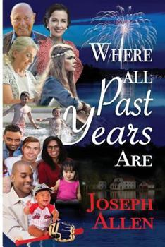 Paperback Where All Past Years Are: A Family Story Book
