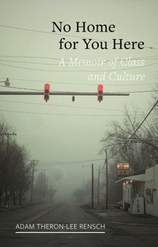 Hardcover No Home for You Here: A Memoir of Class and Culture Book