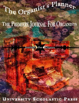 Paperback The Organist's Planner: The Premiere Journal For Organists Book