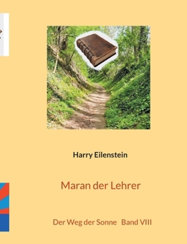 Paperback Maran der Lehrer: Der Weg der Sonne Band VIII [German] Book
