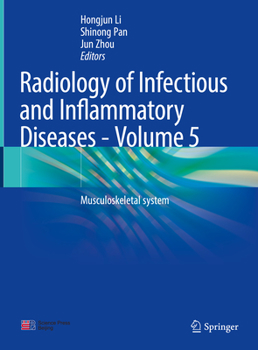 Hardcover Radiology of Infectious and Inflammatory Diseases - Volume 5: Musculoskeletal System Book