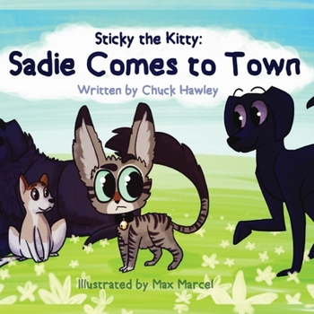 Paperback Sticky the Kitty - Sadie Comes to Town Book