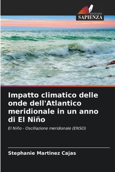 Paperback Impatto climatico delle onde dell'Atlantico meridionale in un anno di El Niño [Italian] Book