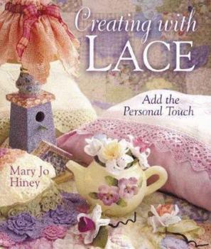 Hardcover Creating with Lace: Add the Personal Touch Book