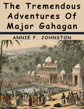 Paperback The Tremendous Adventures Of Major Gahagan Book