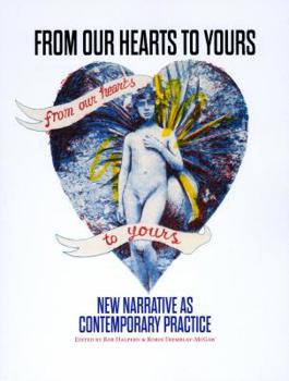 From Our Hearts to Yours: New Narrative as Contemporary Practice