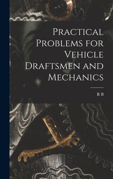 Hardcover Practical Problems for Vehicle Draftsmen and Mechanics Book