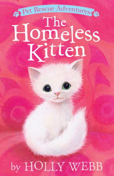 The Homeless Kitten - Book #37 of the Animal Stories