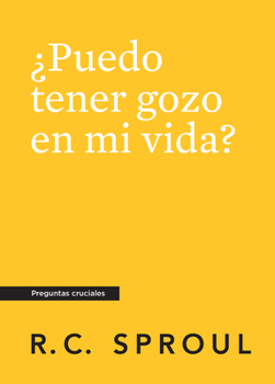Paperback ¿Puedo tener gozo en mi vida?, Spanish Edition (Crucial Questions) [Spanish] Book