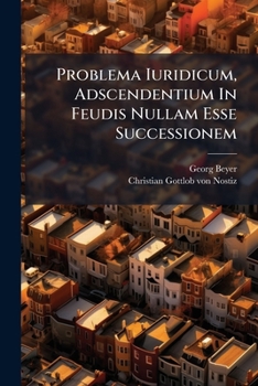 Paperback Problema Iuridicum, Adscendentium In Feudis Nullam Esse Successionem Book