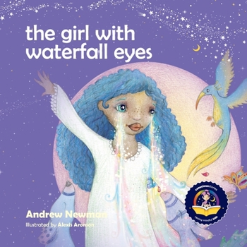 Paperback The Girl With Waterfall Eyes: Helping children to see beauty in themselves and others. Book