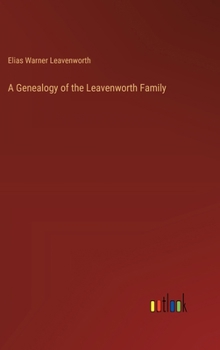 A Genealogy of the Leavenworth Family