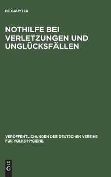 Hardcover Nothilfe Bei Verletzungen Und Unglücksfällen [German] Book
