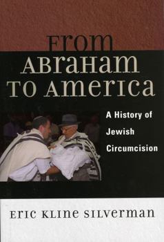 Paperback From Abraham to America: A History of Jewish Circumcision Book