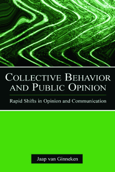 Paperback Collective Behavior and Public Opinion: Rapid Shifts in Opinion and Communication Book