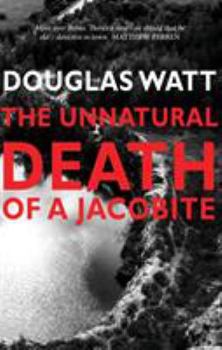 The Unnatural Death of a Jacobite (John Mackenzie) - Book #4 of the John MacKenzie