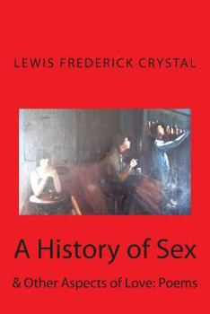 Paperback A History of Sex: & Other Aspects of Love Book