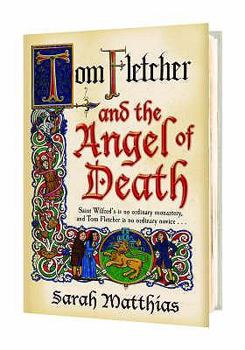 Hardcover Tom Fletcher and the Angel of Death. Sarah Matthias Book