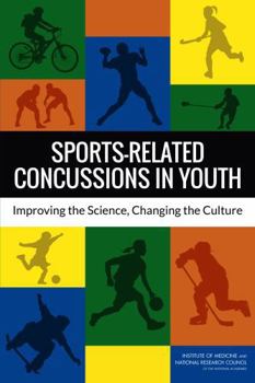 Sports-Related Concussions in Youth: Improving the Science, Changing the Culture