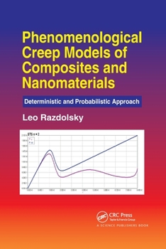 Paperback Phenomenological Creep Models of Composites and Nanomaterials: Deterministic and Probabilistic Approach Book