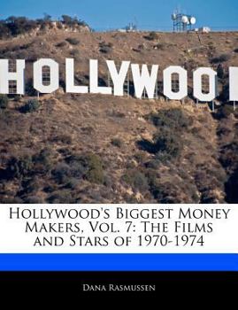 Hollywood's Biggest Money Makers : The Films and Stars Of 1970-1974
