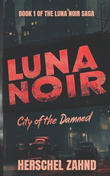 Luna Noir: Book 1 - City of the Damned