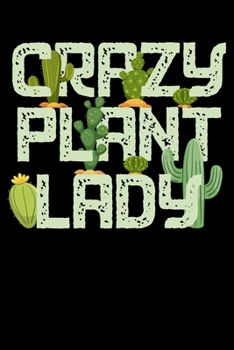 Crazy Plant Lady: Funny Gardening Themed Lined Notebook Journal Diary 6x9