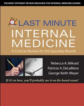 Paperback Last Minute Internal Medicine: A Concise Review for the Specialty Boards: A Concise Review for the Specialty Boards Book
