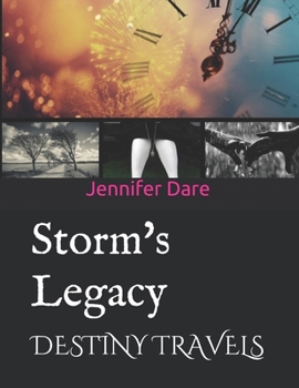 Paperback Storm's Legacy: Destiny Travels Book