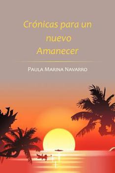 Paperback Crónicas para un nuevo Amanecer [Spanish] Book