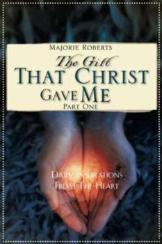Paperback The Gift That Christ Gave Me: Part One Book