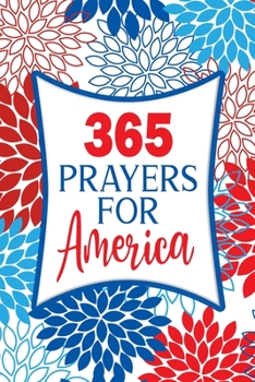 365 Prayers For America: Lined Daily Prayer Journal To Write In For 365 Days
