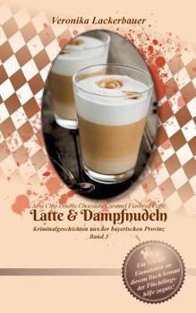 Paperback Latte & Dampfnudeln [German] Book