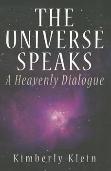 Paperback The Universe Speaks: A Heavenly Dialogue Book