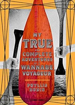 Paperback My True and Complete Adventures as a Wannabe Voyageur Book