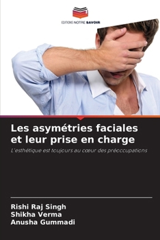 Les asymétries faciales et leur prise en charge (French Edition)