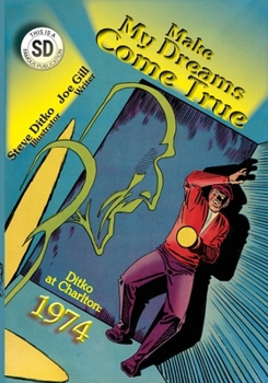 Paperback Make My Dreams Come True: Ditko at Charlton Book