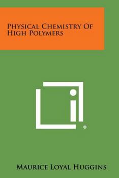 Paperback Physical Chemistry of High Polymers Book