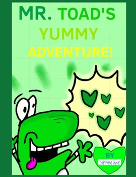 Paperback Mr. Toad's Yummy Adventure! Book