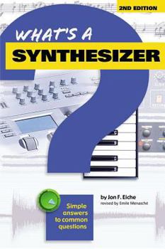 Paperback What's a Synthesizer?: Simple Answers to Common Questions Book