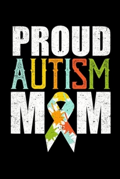 Proud Autism Mom: College Ruled Lined Writing Notebook Journal, 6x9, 120 Pages