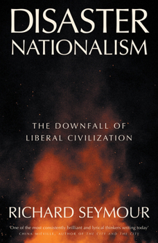 Paperback Disaster Nationalism: The Downfall of Liberal Civilization Book