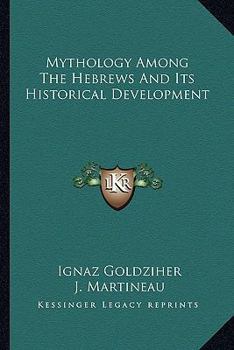 Paperback Mythology Among The Hebrews And Its Historical Development Book