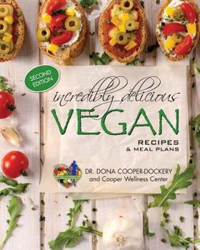 Paperback Incredibly Delicious Vegan Recipes and Meal Plans: (Second Edition) Book