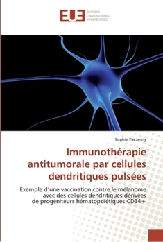 Paperback Immunothérapie antitumorale par cellules dendritiques pulsées [French] Book