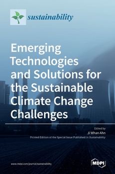 Hardcover Emerging Technologies and Solutions for the Sustainable Climate Change Challenges Book