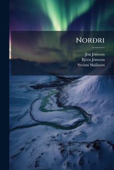 Paperback Norðri: Hálfsmánaðar-Rit Handa Íslendingum, Volumes 1-3 [Swedish] Book